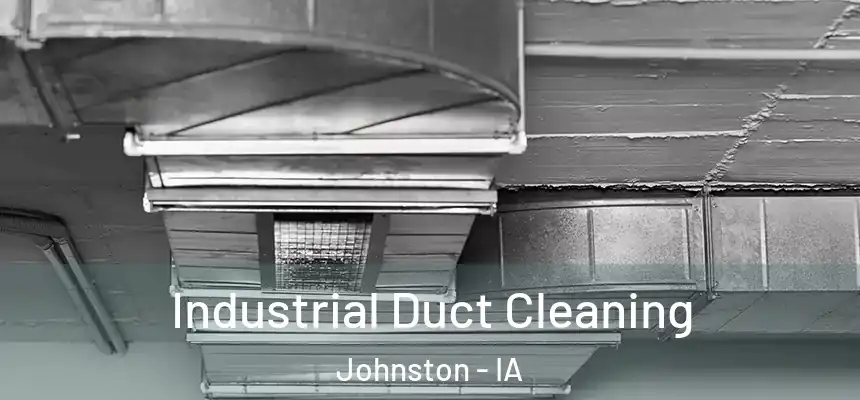  Industrial Duct Cleaning Johnston - IA