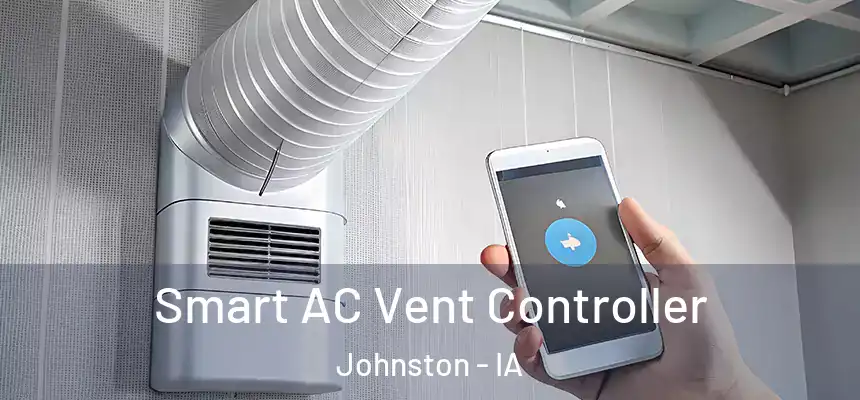  Smart AC Vent Controller Johnston - IA